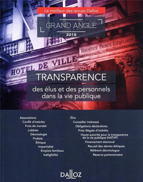 Transparence : des élus et des personnels dans la vie publique (Éd. 2018) coordination éditoriale, Claire Demunck et Erwan Royer