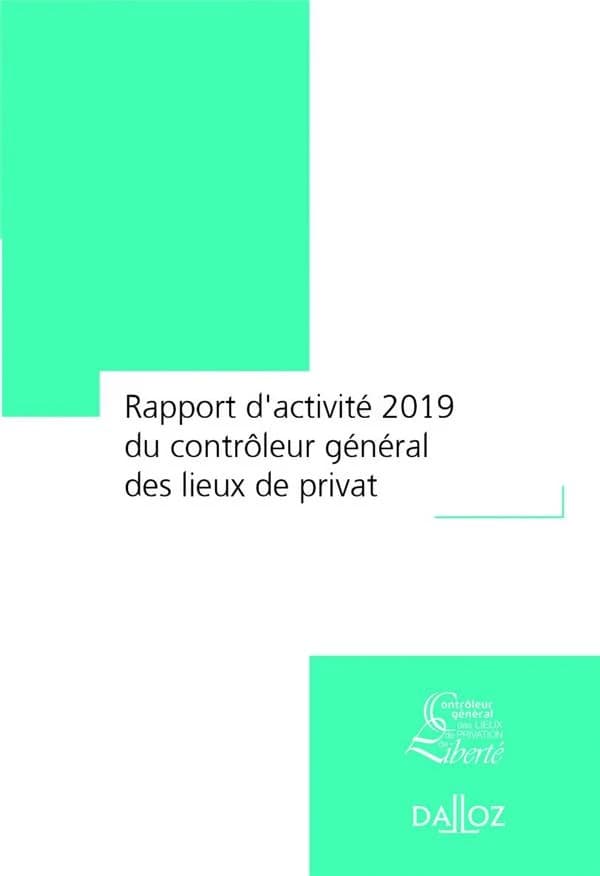Le contrôleur général des lieux de privation de liberté : Rapport d'activité 2019