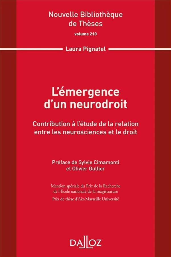 L'émergence d'un neurodroit : contribution à l'étude de la relation entre les neurosciences et le droit