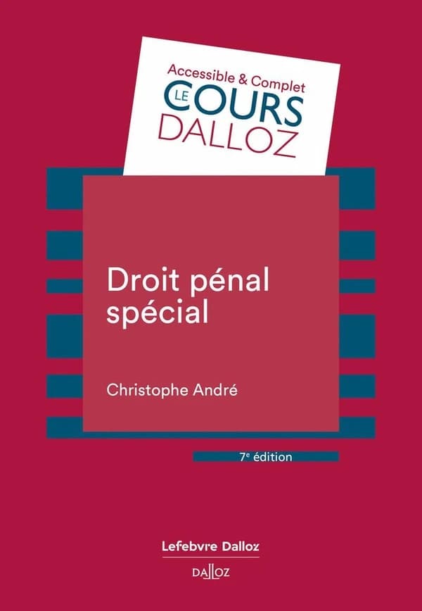 Droit pénal spécial (7e éd.) Christophe André,...