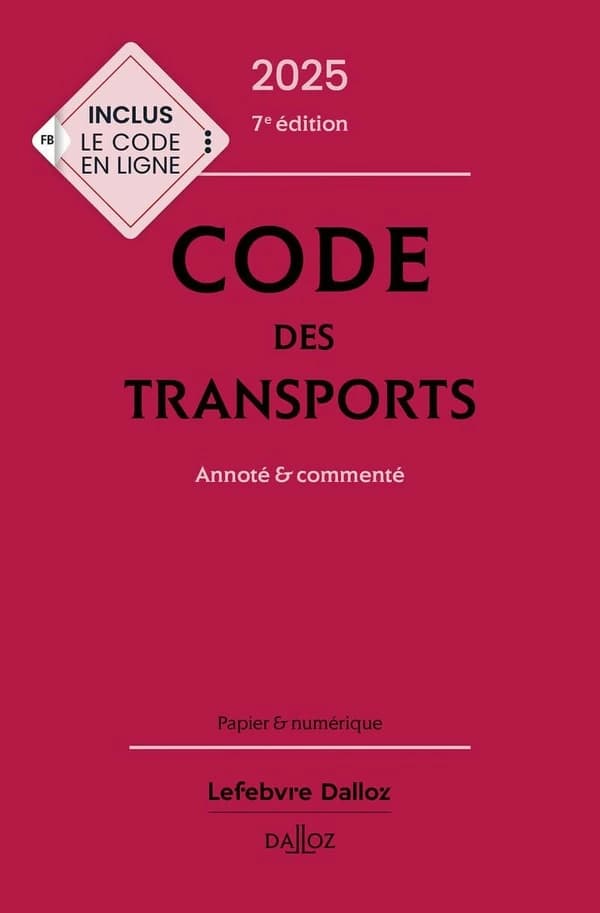 Code des transports : annoté & commenté (7e éd., 2025)