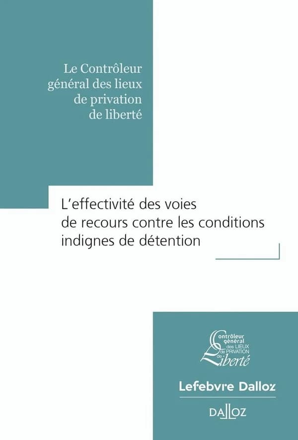 L'effectivité des voies de recours contre les conditions indignes de détention