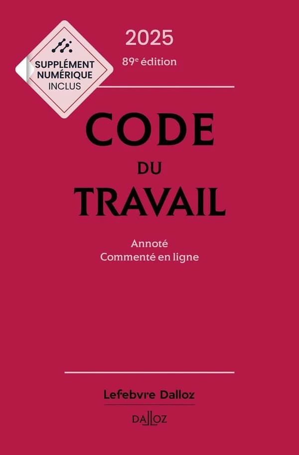 Code du travail : annoté, commenté en ligne (89e éd., 2025)