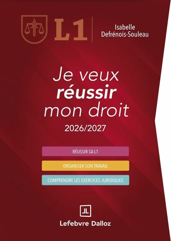 Je veux réussir mon droit : Méthodes de travail et clés du succès (édition 2026-2027)