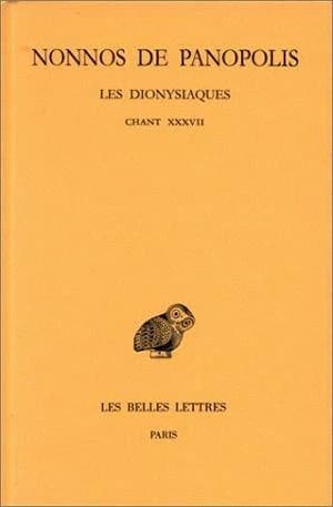 Les Dionysiaques. Tome XIII, Chant XXXVII