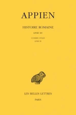 Histoire romaine. Tome X, Livre XV : guerres civiles : livre III
