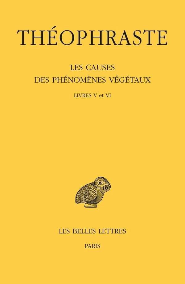 Les causes des phénomènes végétaux. Tome 3, Livres V et VI