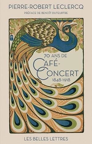 Soixante-dix ans de café-concert : 1848-1918