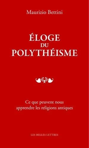 Éloge du polythéisme : ce que peuvent nous apprendre les religions antiques