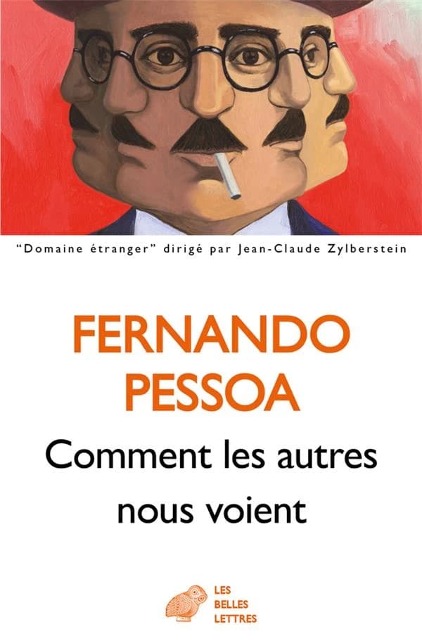 Comment les autres nous voient : proses publiées du vivant de l'auteur : 1923-1935. II (Edition revue et augmentée) Fernando Pessoa ; réunies et annotées par José Blanco ; traduites du portugais par Simone Biberfeld, Parcidio Gonçalves, Dominique Touati e