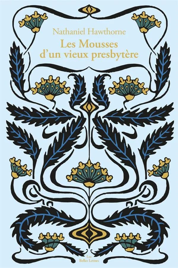 Les mousses d'un vieux presbytèresuivi de Hawthorne et ses Mousses