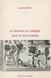 Le colonat en Afrique sous le Haut-Empire (2e éd. rev. et... augm.) par Jerzy Kolendo,...