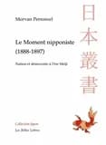 Le moment nipponiste, 1888-1897 : nation et démocratie à l'ère Meiji