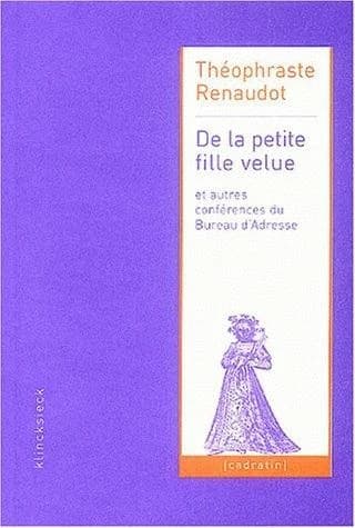 De la petite fille velue et autres conférences du Bureau d'adresse (1632-1642)