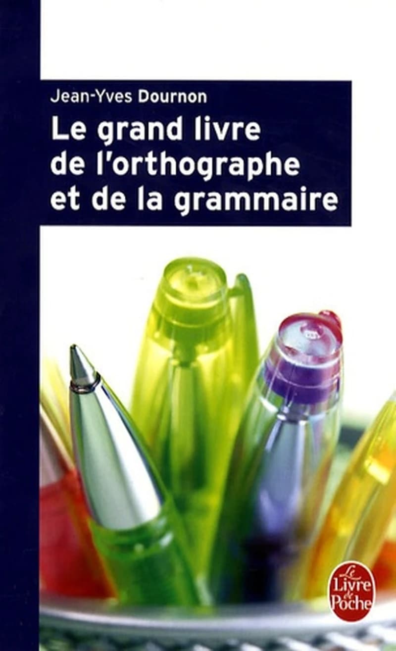 Le Grand Livre de l'orthographe et de la grammair