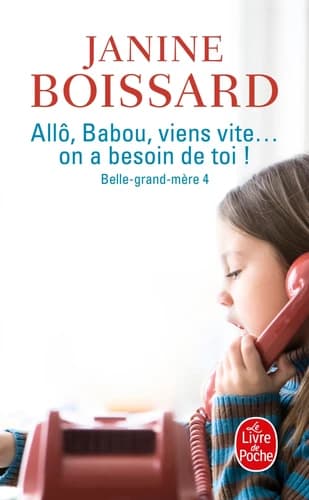 Allô, Babou viens vite ! On a besoin de toi : roman
