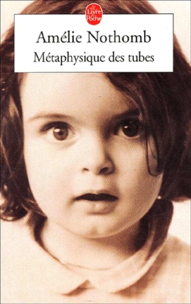 Métaphysique des tubes : roman