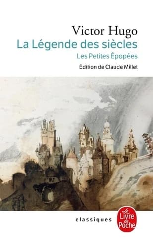 La Légende des siècles - Les Petites Epopées