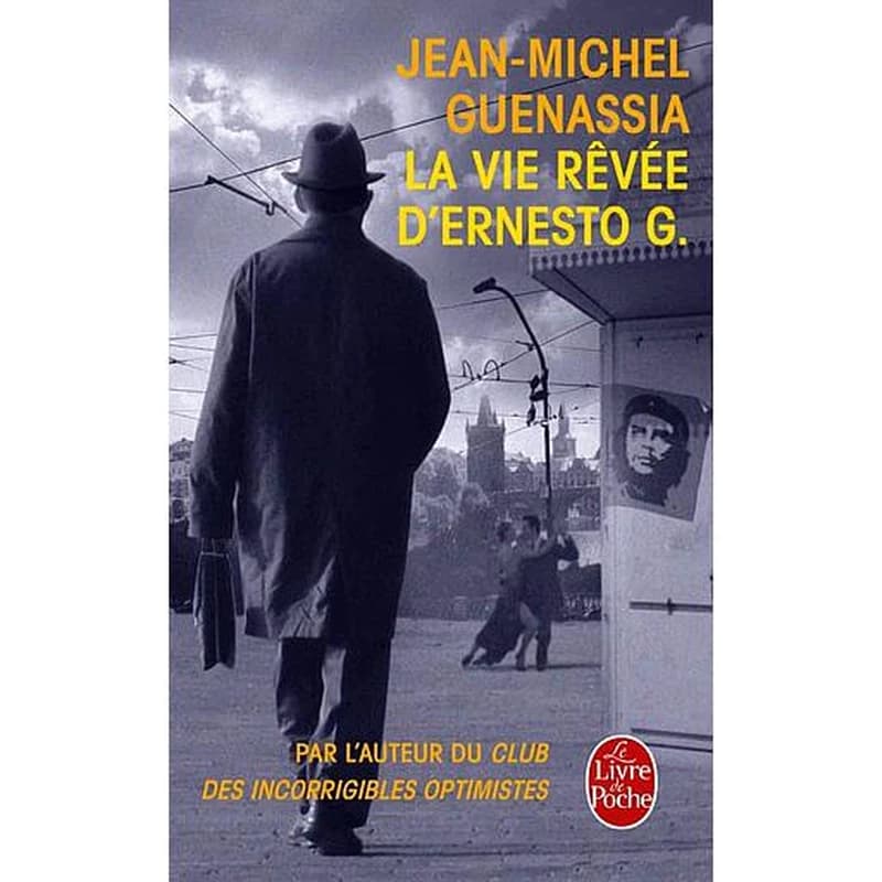 La vie rêvée d'Ernesto G. : roman