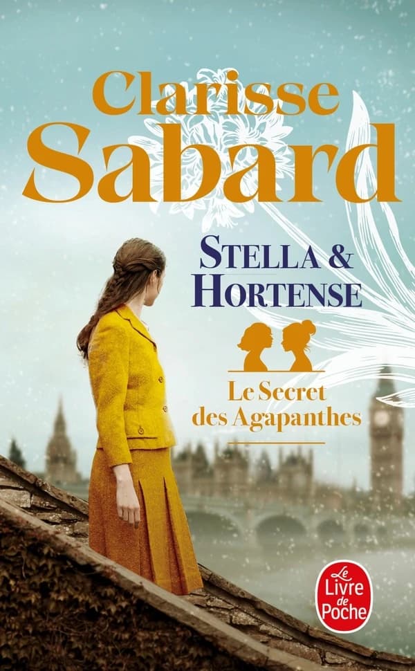 Le Secret des agapanthes : Stella et Hortense. Tome 2
