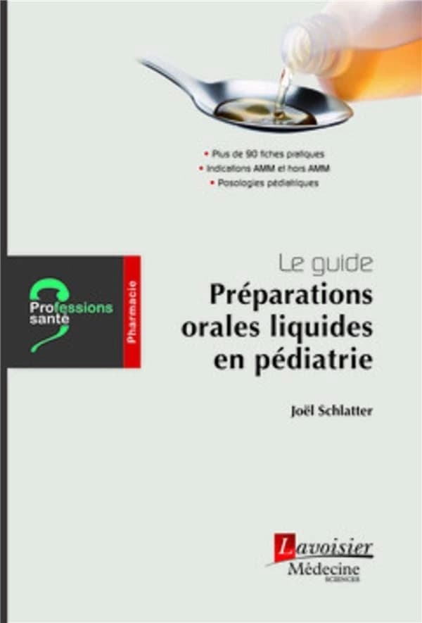 Préparations orales liquides en pédiatrie : le guide