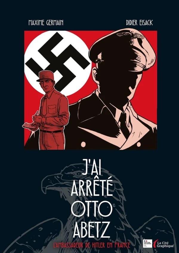 J'ai arrêté Otto Abetz : l'ambassadeur de Hitler en France