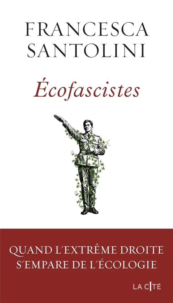 Écofascistes : quand l'extrème droite s'empare de l'écologie
