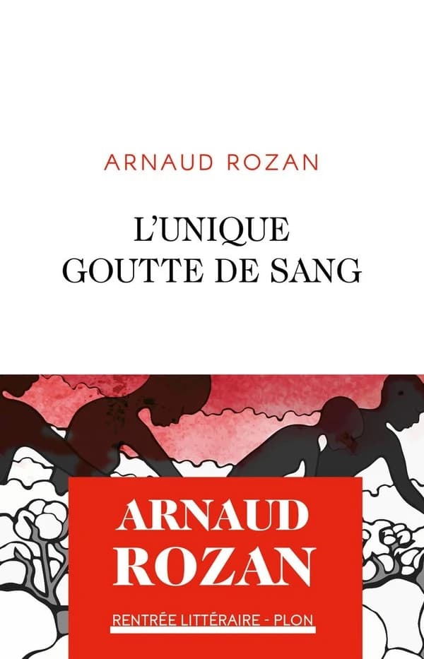 L'unique goutte de sang : roman