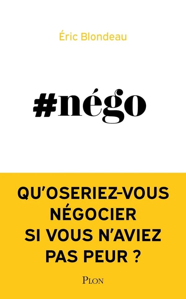 #Négo : qu'oseriez-vous négocier si vous n'aviez pas peur ?