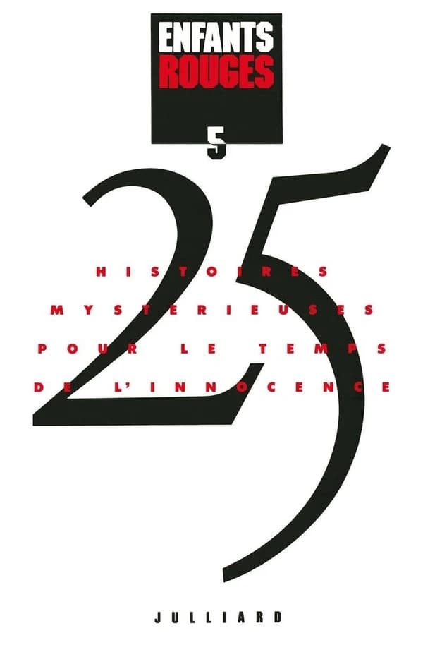 Enfants rouges : 25 histoires mystérieuses pour le temps de l'innocence