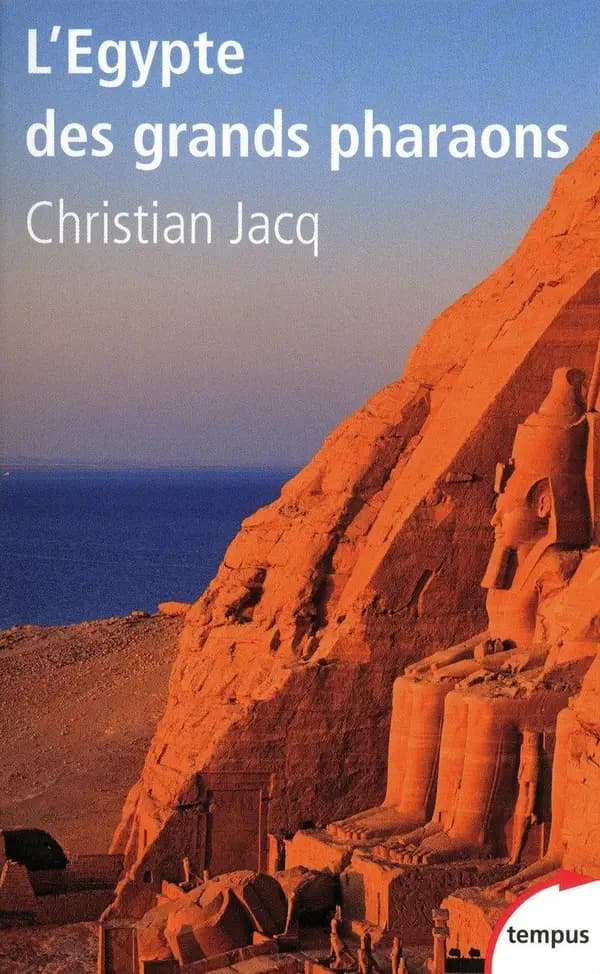 L'Égypte des grands pharaons : l'histoire et la légende