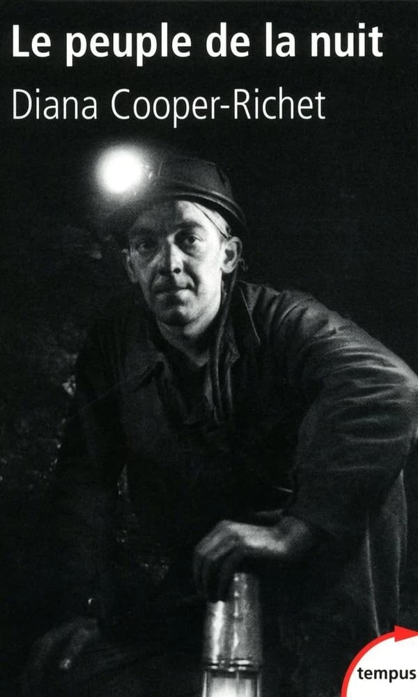 Le peuple de la nuit : mines et mineurs en France, XIXe-XXIe siècle (Éd. revue et augmentée) Diana Cooper-Richet
