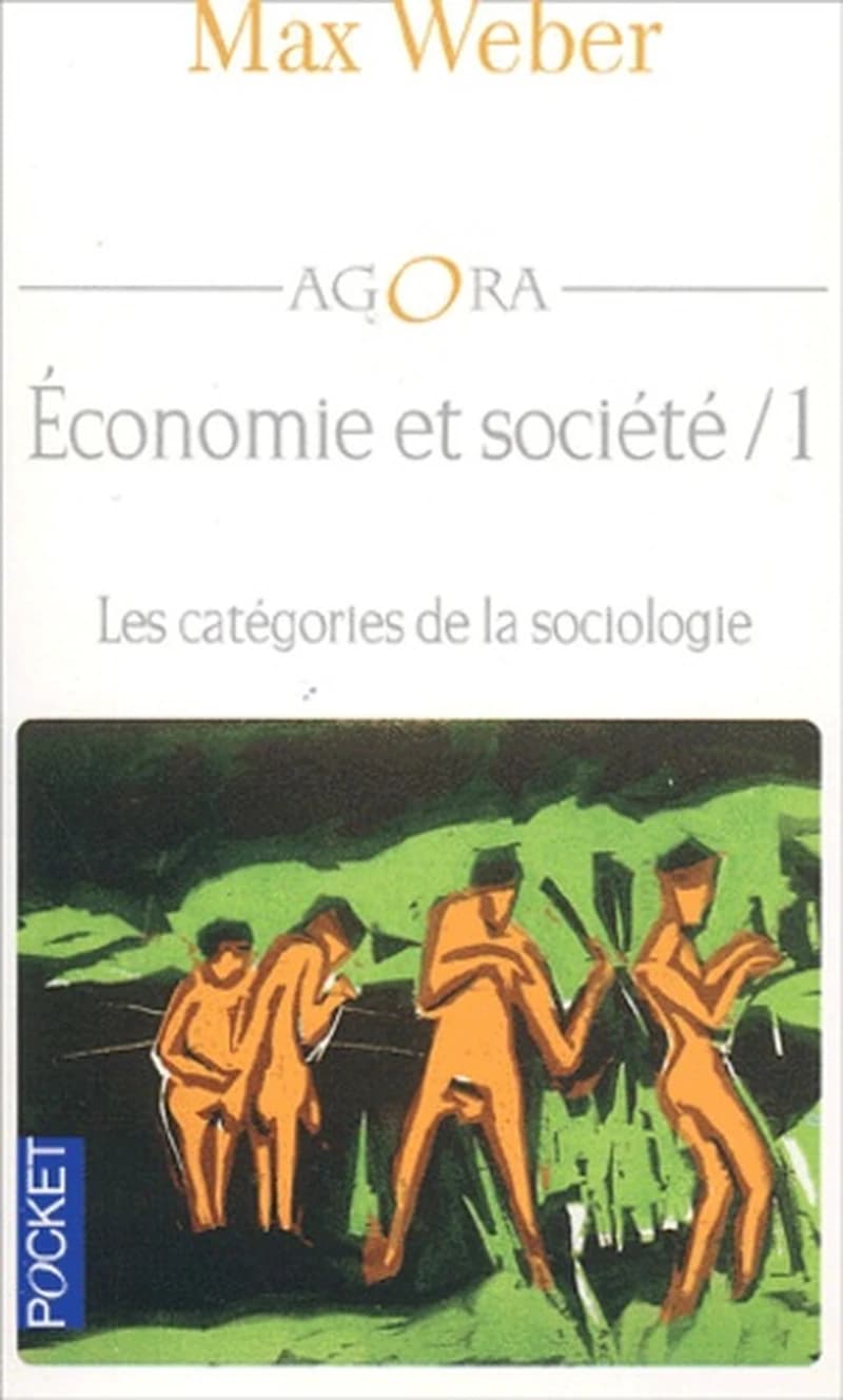 Economie et société : Tome 1, Les catégories de la sociologie