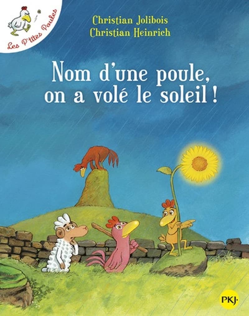 Nom d'une poule, on a volé le soleil!