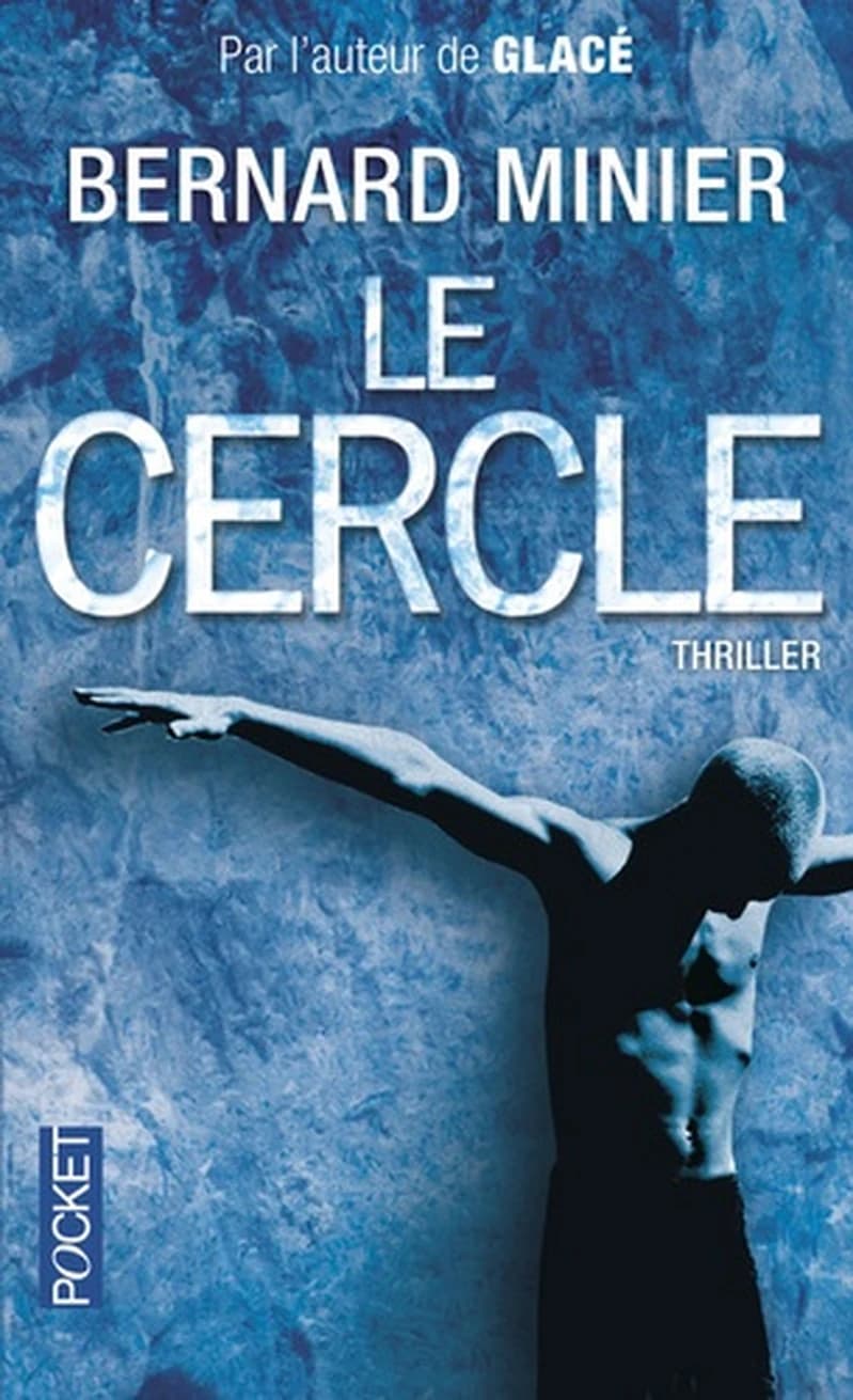 Le cercle (Édition revue et corrigée par l'auteur) Bernard Minier