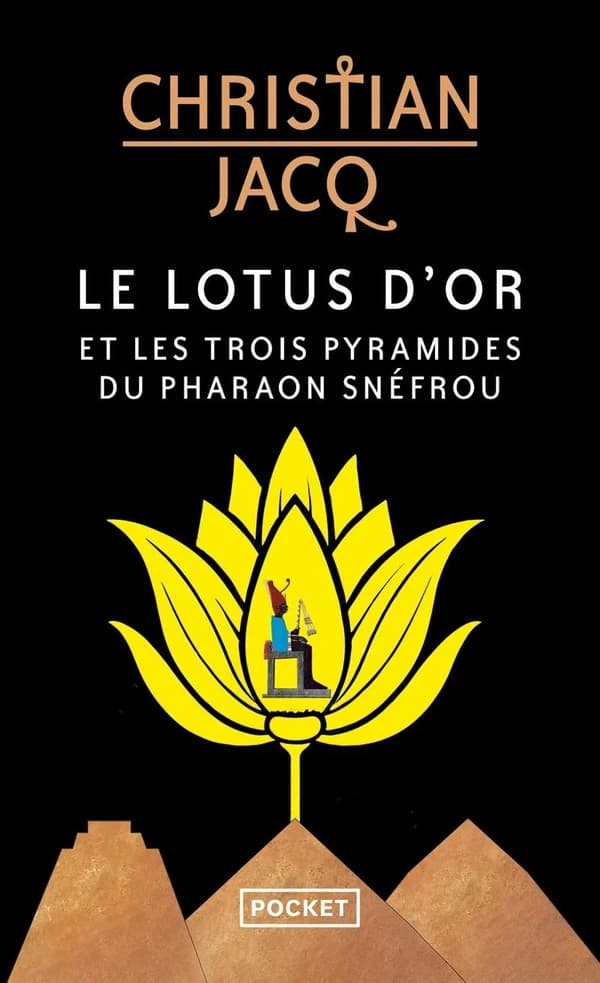 Le lotus d'or et les trois pyramides du pharaon Snéfrou : roman