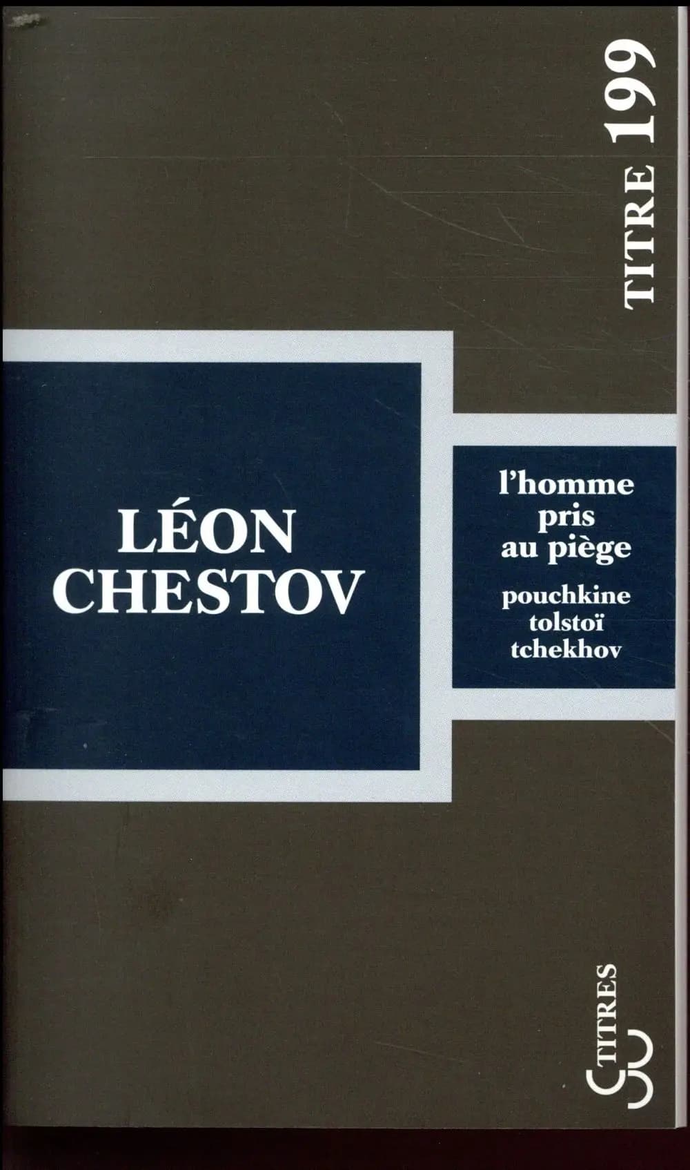 L'homme pris au piège : Pouchkine, Tolstoï, Tchekhov