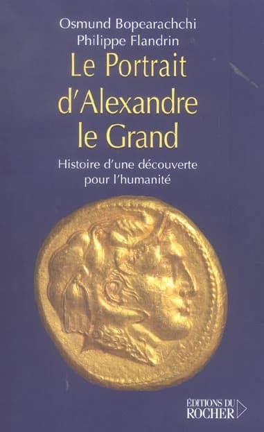 Le portrait d'Alexandre le Grand : histoire d'une découverte pour l'humanité