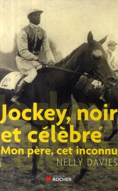 Jockey, noir et célèbre : mon père, cet inconnu