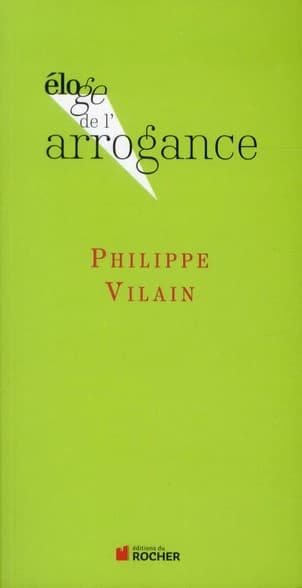 Éloge de l'arrogance