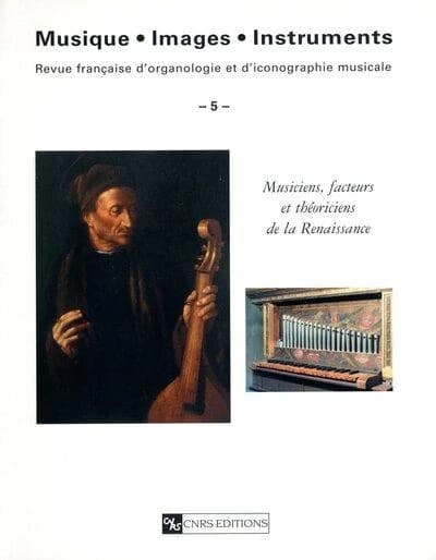 Musiciens, facteurs et théoriciens de la Renaissance