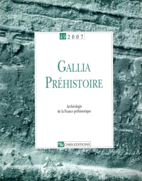 Gallia préhistoire Tome 49 : archéologie de la France prehistorique