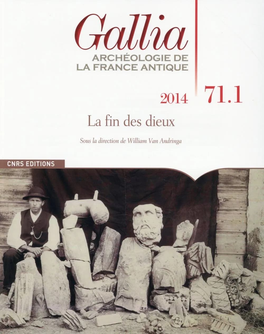 Revue Gallia n.71 : t.1 ; la fin des dieux