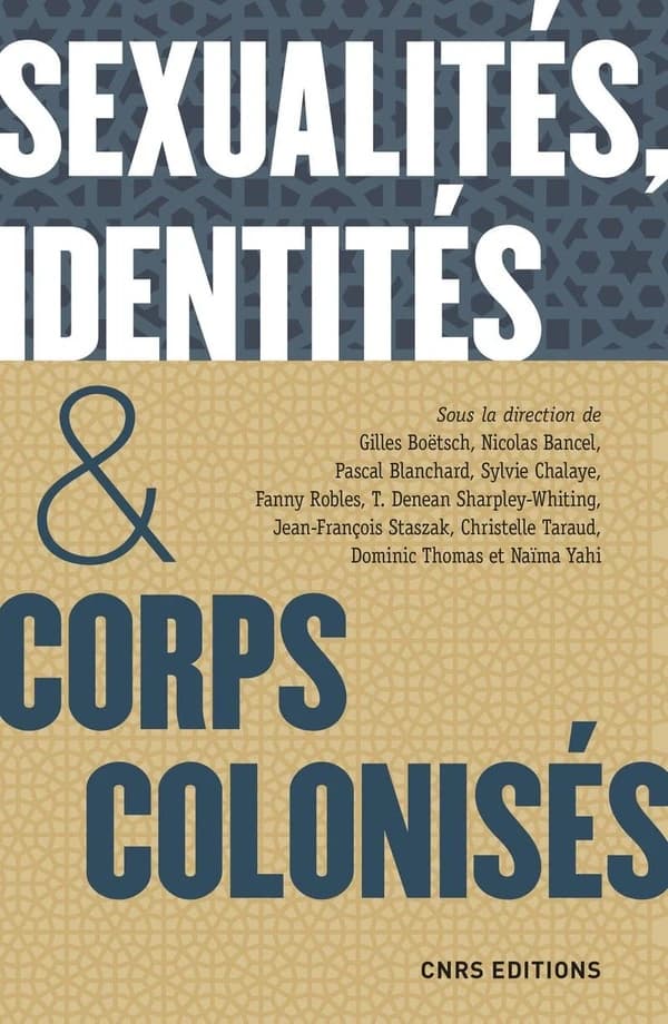 Sexualités, identités & corps colonisés : XVe siècle - XXIe siècle