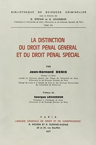 La Distinction du droit pénal général et du droit pénal spécial