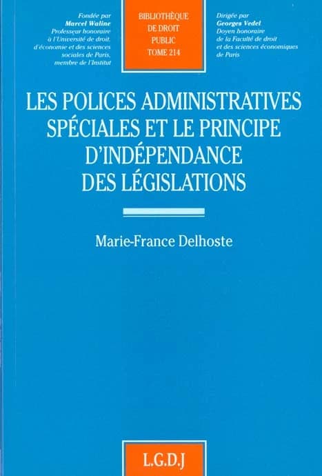Les polices administratives spéciales et le principe d'indépendance des législations