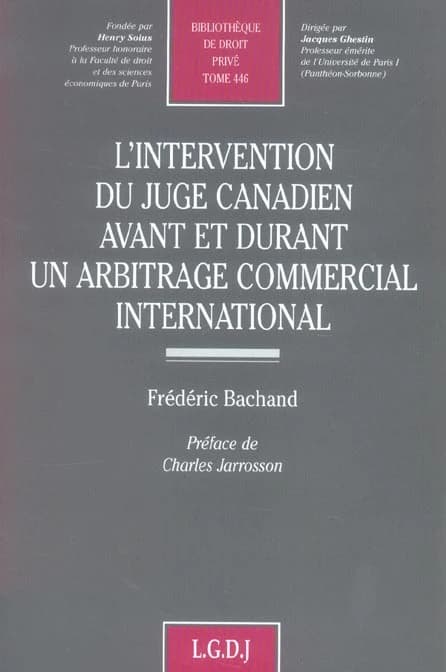 L'intervention du juge canadien avant et durant un arbitrage commercial international