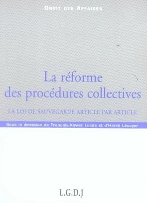 La réforme des procédures collectives : la loi de sauvegarde article par article