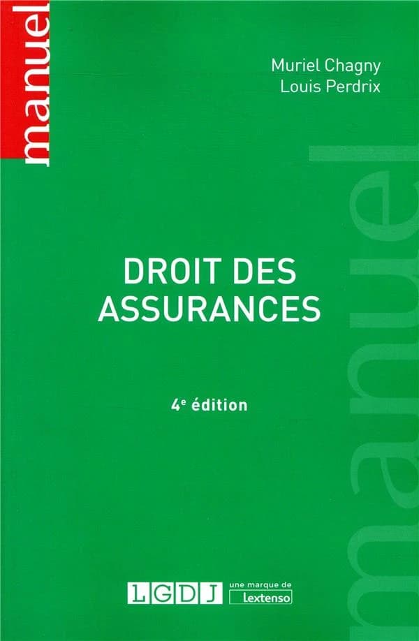 Droit des assurances (4e éd.) Muriel Chagny,... Louis Perdrix,...