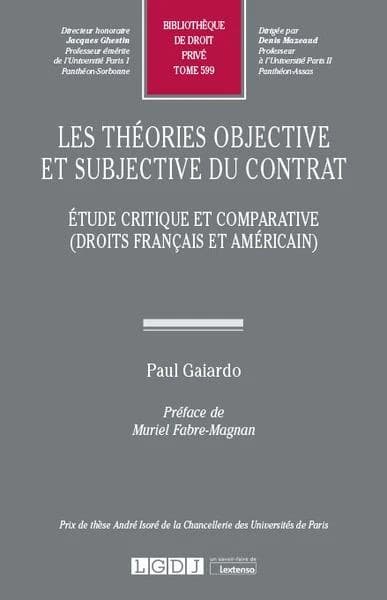 Les théories objective et subjective du contrat : étude critique et comparative : droits français et américain